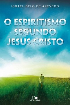 Cover O espiritismo segundo Jesus Cristo (eBook, ePUB)