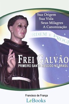 Frei Galvão (eBook, ePUB) - de França, Francisco