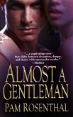 Almost A Gentleman (eBook, ePUB) Almost A Gentleman (eBook, ePUB)