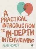 A Practical Introduction to In-depth Interviewing (eBook, ePUB)