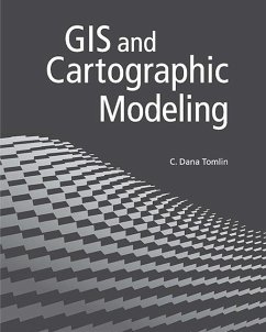 GIS and Cartographic Modeling (eBook, ePUB) - Tomlin, C. Dana
