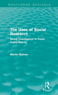 The Uses of Social Research (Routledge Revivals) (eBook, PDF) - Bulmer, Martin