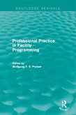 Professional Practice in Facility Programming (Routledge Revivals) (eBook, ePUB)