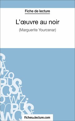 L'oeuvre au noir (eBook, ePUB) - Oudent, Alexandre; fichesdelecture.com