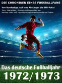 Das deutsche Fußballjahr 1972 / 1973 (eBook, ePUB)
