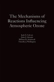 The Mechanisms of Reactions Influencing Atmospheric Ozone (eBook, ePUB)