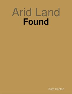 Arid Land: Found (eBook, ePUB) - Hanton, Kate
