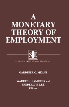 A Monetary Theory of Employment (eBook, ePUB) - Means, Gardiner C.; Samuels, Warren J.; Lee, Lily Xiao Hong