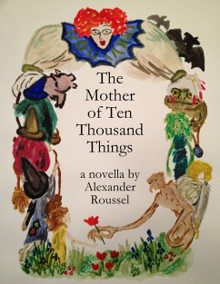 The Mother of Ten Thousand Things (eBook, ePUB) - Roussel, Alexander
