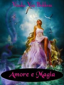 Amore E Magia (eBook, ePUB) - Van Bokkem, Vianka