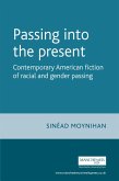 Passing into the present (eBook, ePUB)