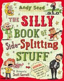 The Silly Book of Side-Splitting Stuff (eBook, ePUB) The Silly Book of Side-Splitting Stuff (eBook, ePUB)