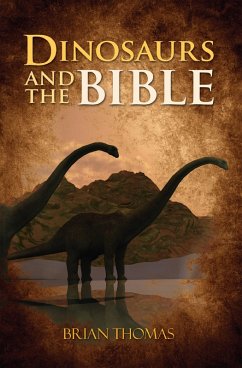 Dinosaurs and the Bible (eBook, ePUB) - Brian Thomas