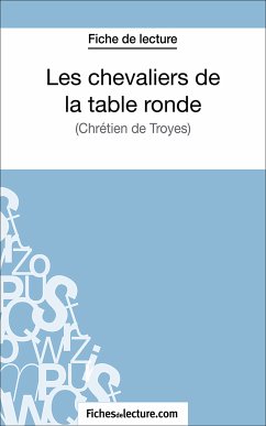 Les chevaliers de la table ronde (eBook, ePUB) - Grosjean, Vanessa; fichesdelecture.com