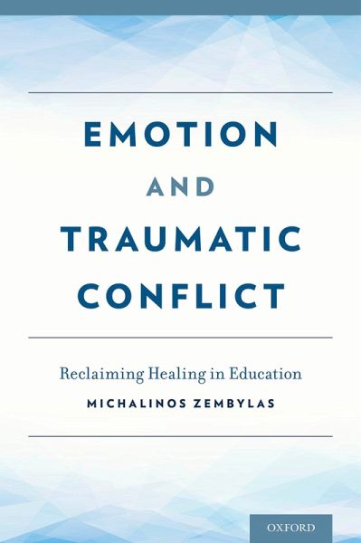 Emotion and Traumatic Conflict (eBook, PDF) Emotion and Traumatic Conflict (eBook, PDF)
