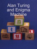 Alan Turing and Enigma Machine (eBook, ePUB)