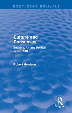Culture and Consensus (Routledge Revivals) (eBook, ePUB) - Hewison, Robert
