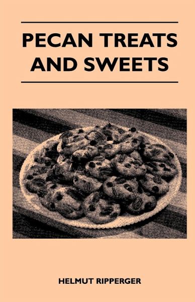 Pecan Treats and Sweets (eBook, ePUB) Pecan Treats and Sweets (eBook, ePUB)