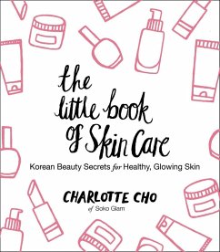 The Little Book of Skin Care (eBook, ePUB) - Cho, Charlotte