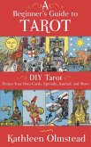 A Beginner's Guide To Tarot: DIY Tarot (eBook, ePUB)