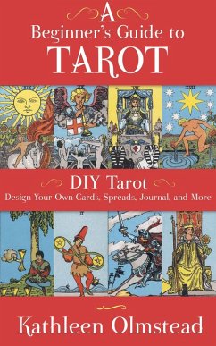 Cover A Beginner's Guide To Tarot: DIY Tarot (eBook, ePUB)