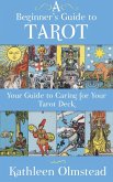 A Beginner's Guide To Tarot: Your Guide To Caring For Your Tarot Deck (eBook, ePUB)