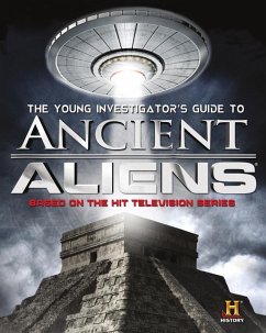 The Young Investigator's Guide to Ancient Aliens (eBook, ePUB) - History Channel