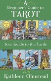 A Beginner's Guide to Tarot: Your Guide to the Cards (eBook, ePUB)