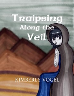 Traipsing Along the Veil (eBook, ePUB) - Vogel, Kimberly