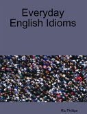 Everyday English Idioms (eBook, ePUB)