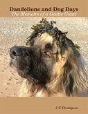 Dandelions and Dog Days - The Memoirs of a Gentle Giant (eBook, ePUB)