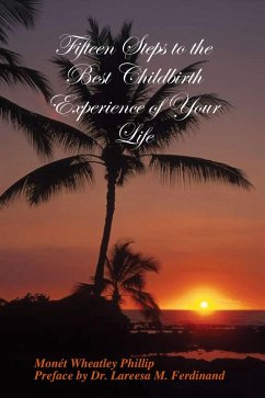 Cover Fifteen Steps to the Best Childbirth Experience of Your Life (eBook, ePUB)