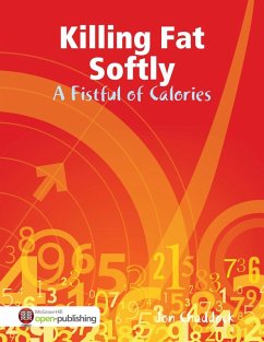 Killing Fat Softly: A Fistful of Calories (eBook, ePUB) - Chaddock, Jon