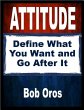Attitude: Define What You Want and Go... - Bild 1