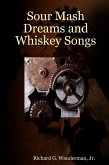 Sour Mash Dreams and Whiskey Songs (eBook, ePUB)