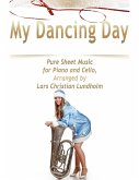 My Dancing Day Pure Sheet Music for Piano and Cello, Arranged by Lars Christian Lundholm (eBook, ePUB)