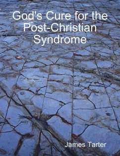 God's Cure for the Post-Christian Syndrome (eBook, ePUB) - Tarter, James