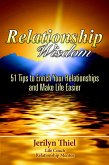 Relationship Wisdom : 51 Tips to Enrich Your Relationships and Make Life Easier (eBook, ePUB)