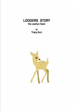 Loggers Story : The Orphan Fawn (eBook, ePUB) - Ann, Tracy