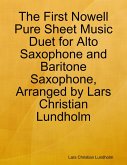 The First Nowell Pure Sheet Music Duet for Alto Saxophone and Baritone Saxophone, Arranged by Lars Christian Lundholm (eBook, ePUB) The First Nowell Pure Sheet Music Duet for Alto Saxophone and Baritone Saxophone, Arranged by Lars Christian Lundholm (eBook, ePUB)