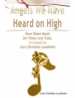 Cover Angels We Have Heard on High Pure Sheet Music for Piano and Tuba, Arranged by Lars Christian Lundholm (eBook, ePUB)