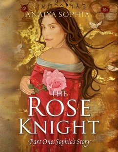 The Rose Knight (eBook, ePUB) - Sophia, Anaiya