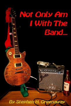 Cover Not Only Am I With the Band... (eBook, ePUB)