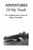 Adventures Of My Youth: The Combined Short Stories of (eBook, ePUB)