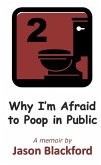Why I'm Afraid to Poop in Public (eBook, ePUB)