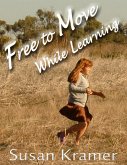 Free to Move While Learning (eBook, ePUB) Free to Move While Learning (eBook, ePUB)