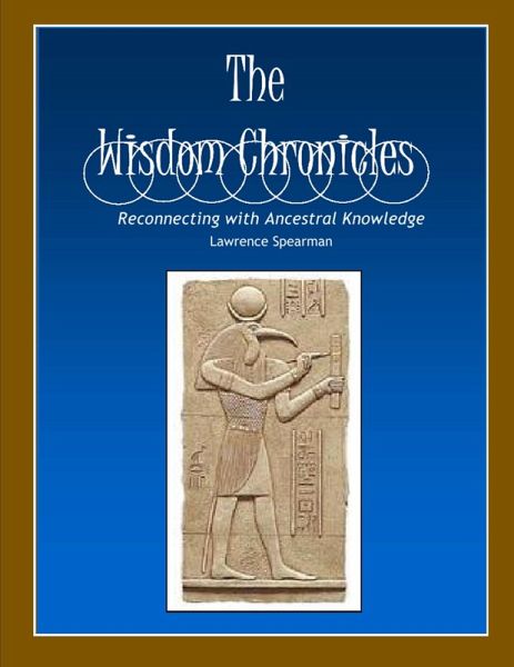 The Wisdom Chronicles: Reconnecting with Ancestral Knowledge (eBook, ePUB)