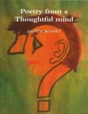 Poetry from a Thoughtful Mind (eBook, ePUB) Poetry from a Thoughtful Mind (eBook, ePUB)