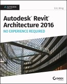 Autodesk Revit Architecture 2016 No Experience Required (eBook, PDF)