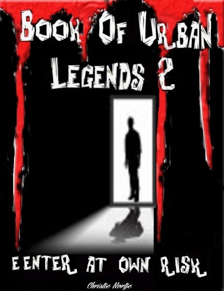 Book of Urban Legends 2 - Enter at Own Risk (eBook, ePUB) Book of Urban Legends 2 - Enter at Own Risk (eBook, ePUB)
